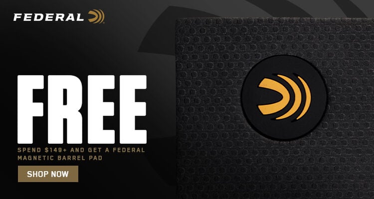 FREE; Spend $149+ and get a federal magnetic barrel pad; Shop Now