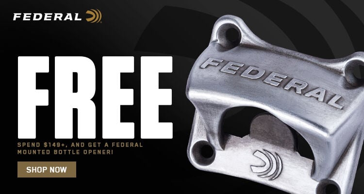 FREE; Spend $149+, get Federal Mounted Bottle Opener Free ; Shop Now