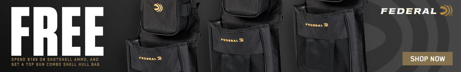 Free; Spend $199 on shotshell ammo, and get a top gun combo shell hull bag; Shop Now