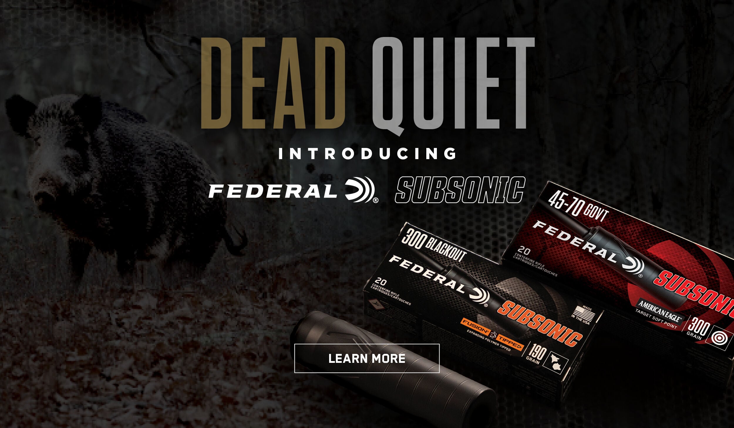 Dead Quiet; Introducing Federal Subsonic.; boxes of Federal Subsonic with a silencer and a hog in the background.