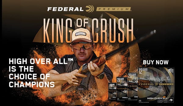 King of Crush; High Over All is the choice of champions; Buy Now; shooter holding shotgun with Federal shockwave in the background and boxes of HOA
