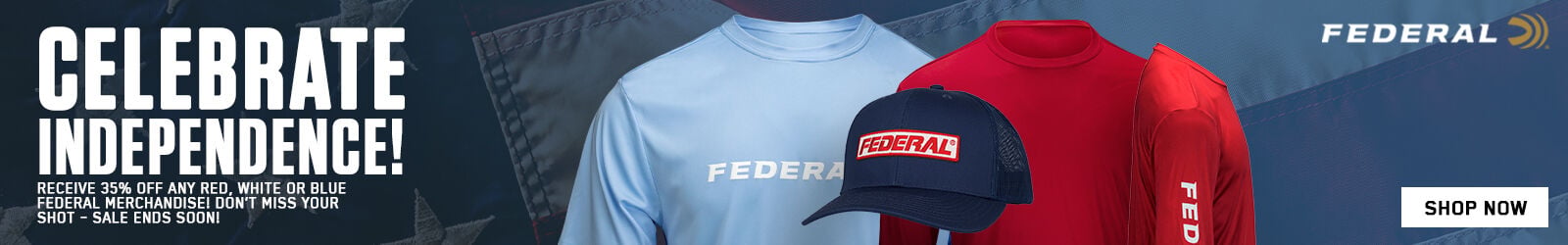 Celebrate Independence! Receive 35% off any red, white or blue Federal merchandise! Don't miss your shot - sale end soon! Shop Now