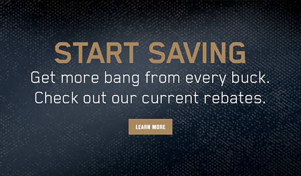Start Saving; Get more bang from every buck. Check out our current rebates. Learn More; 